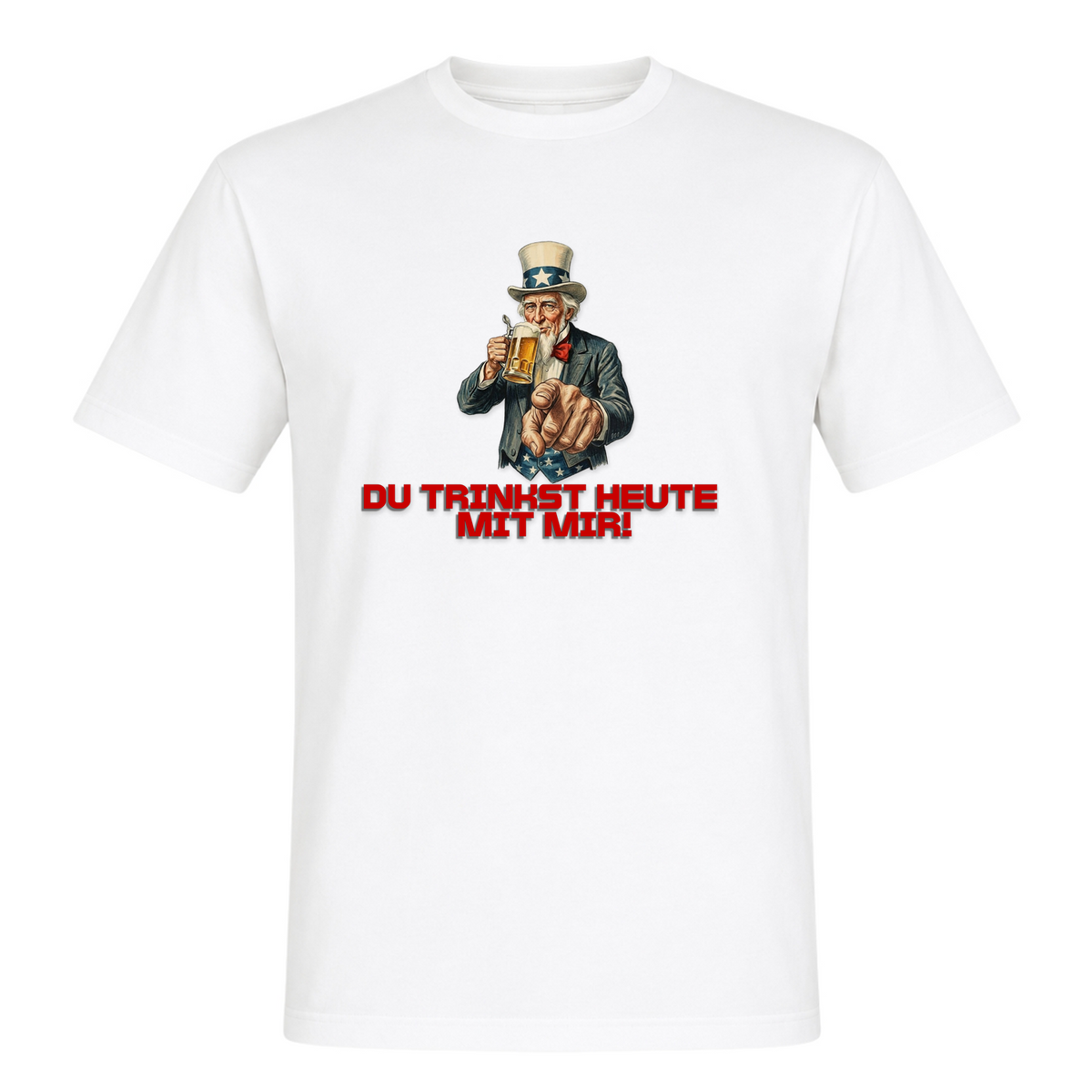 Du Trinkst Heute!-T-Shirt - White