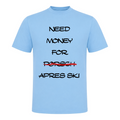 Need Money - T-Shirt - Sky Blue
